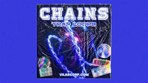 Chains Trap Loops By Vilarcorp Trap Samples Youtube