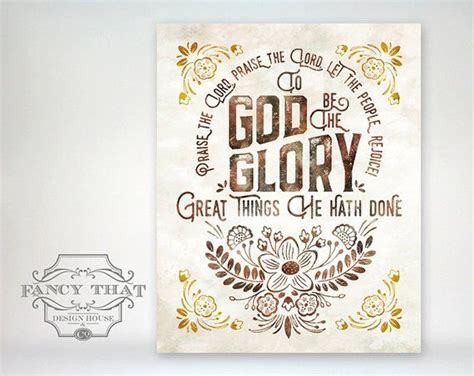 8x10 Art Print To God Be The Glory Great Things He Hath Etsy