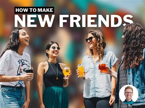 How To Make New Friends: Tips and Tricks