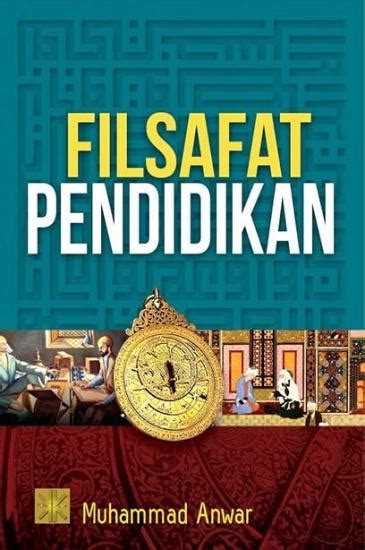 Filsafat Pendidikan Muhammad Anwar