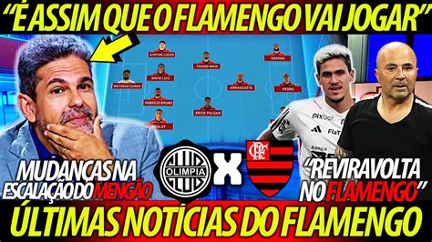 É ASSIM QUE O FLAMENGO VAI JOGAR CONTRA O OLIMPIA PEDRO DE SAÍDA