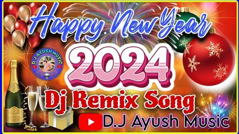 Happy New Year Remix Song New Year D J Song Youtube