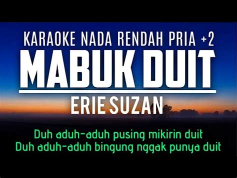 Mabuk Duit Erie Suzan Karaoke Nada Rendah Pria 2 YouTube