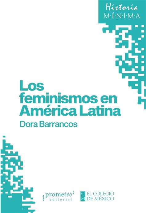 Los feminismos en América Latina Dora Barrancos