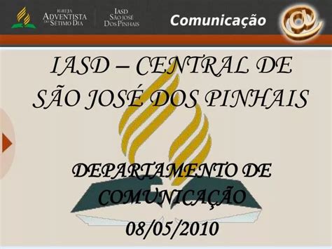 PPT IASD CENTRAL DE SÃO JOSÉ DOS PINHAIS PowerPoint Presentation