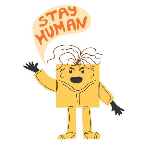 Person standing and saying Stay human. Vector illustration 22536949 ...