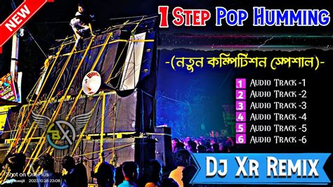 Dj Xr Remix Egra Se New Style 1 Step Competition Spl Pop Humming Mix