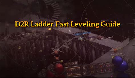 D R Ladder Leveling Guide Fastest Way To Reach Lvl In Diablo