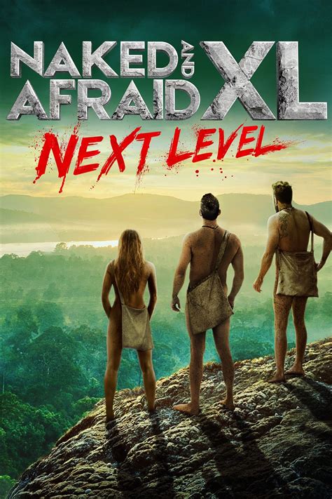 Naked And Afraid XL TV Series Posters The Movie Database TMDB