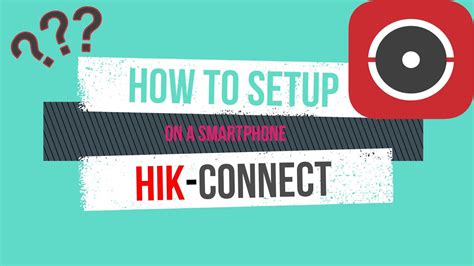 How To Setup Hik Connect Mobile App Ios Android New Youtube