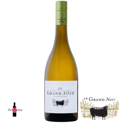 Le Grand Noir Le Grand Noir Viognier Pays D Oc The Wine Shop