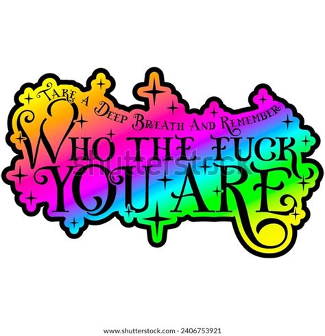 Take Deep Breath Remember Who Fuck Stock Illustration 2406753921 Shutterstock