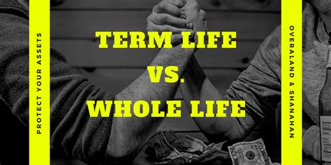 Term Life vs Whole Life Insurance - Overland & Shanahan Wealth Advisors