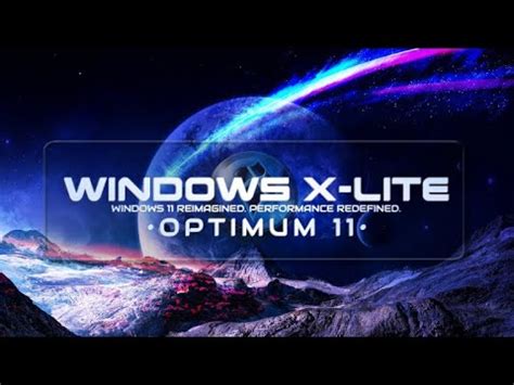 Windows X Lite Optimum 11 The World S Most Optimized Windows 11