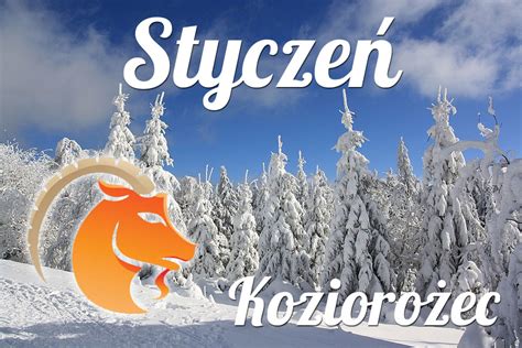 Horoskop Koziorożec styczeń 2025 horoskop miesięczny