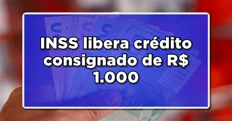 Inss Libera Cr Dito Consignado De R Para Aposentados E