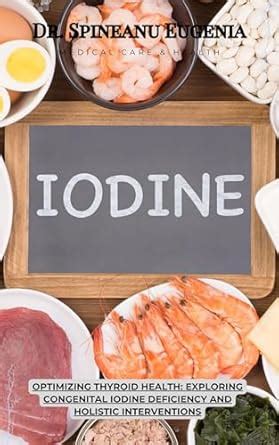 Optimizing Thyroid Health Exploring Congenital Iodine Deficiency And