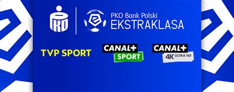 Plan Transmisji Kolejka Pko Bp Ekstraklasa W Canal I Tvp