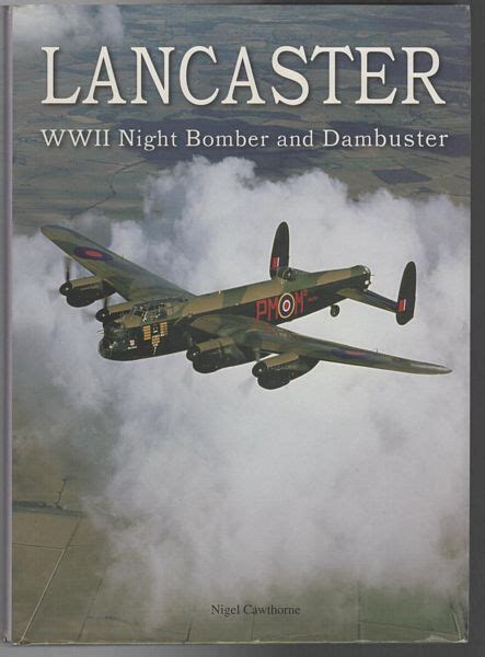 Lancaster. WWII Night Bomber and Dambuster. by CAWTHORNE, NIGEL. | Time ...