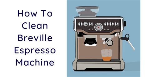 Breville Espresso Machine Cleaning Descale At Guillermo Brianna Blog