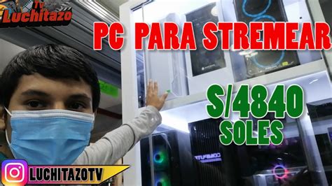 Cuanto Cuesta Una Pc Gamer Para Hacer Stream Donde Comprar Tu Pc