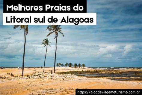 As10 Melhores Praias Do Litoral Sul De Alagoas