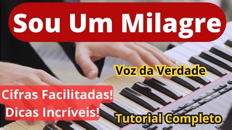 Sou Um Milagre Aula De Teclado Incr Vel Cifra Facilitada Voz Da