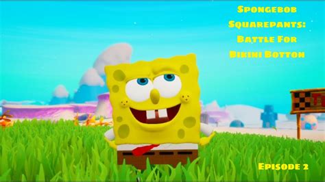 Spongebob Squarepants The Battle For Bikini Bottom Episode 2 Youtube