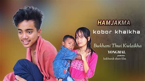 Hamjakma Kobor Khaikha Bwkhani Thwi Kwlaikha Kokborok Short Film