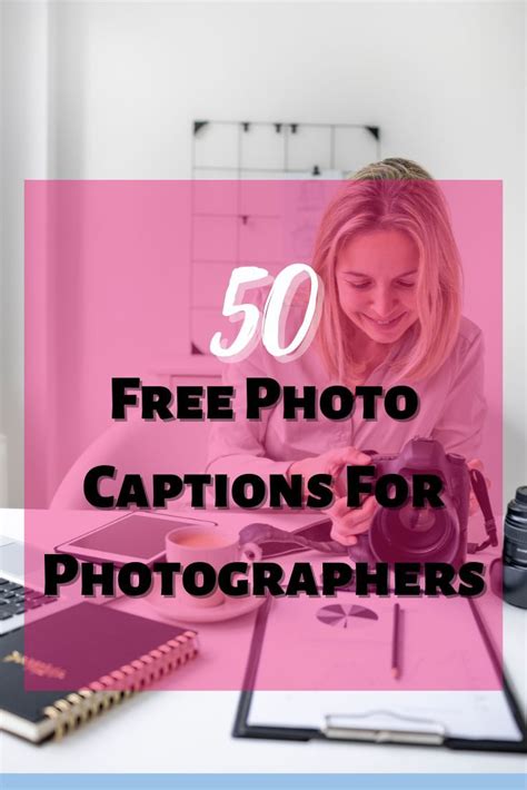 50 Free Photo Captions For Photographers Social Media Photography