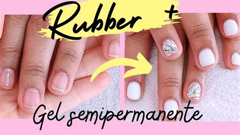 Cómo usar RUBBER BASE con GEL SEMIPERMANENTE refuerzo de las UÑAS y