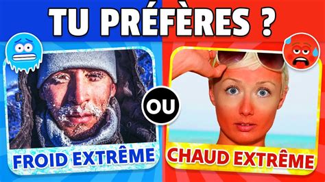 Tu Pr F Res Dition Chaud Vs Froid Youtube