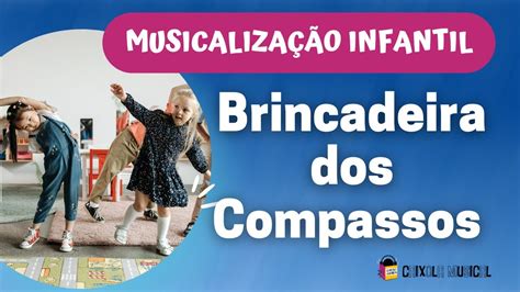 Brincadeira Musical Para Trabalhar Compassos YouTube