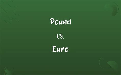 Pound vs. Euro: Know the Difference