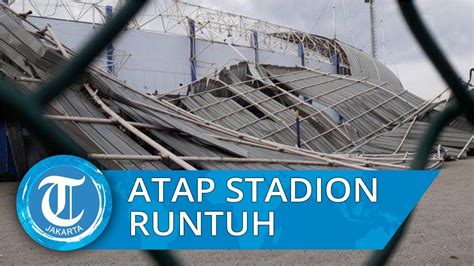 Video Detik Detik Atap Stadion Arcamanik Di Bandung Roboh Diterpa Angin