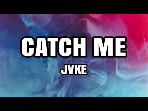 Catch Me JVKE Lyrics YouTube