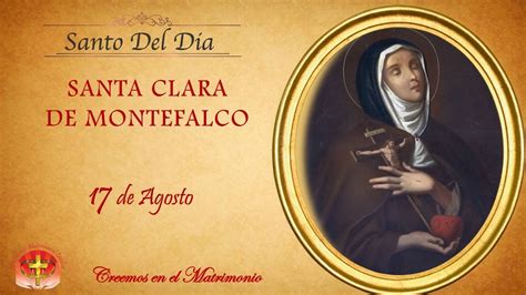 MMC SANTO DEL DIA 17 DE AGOSTO SANTA CLARA DE MONTEFALCO YouTube