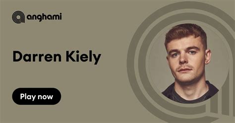 Darren Kiely Play On Anghami