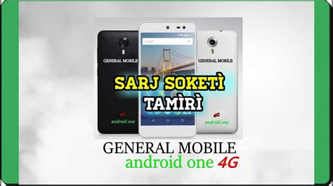 General Mobile G Android One Arj Soketi Tamiri Youtube