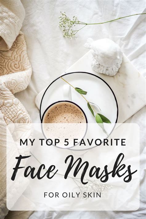 Favorite Face Masks For Oily Skin