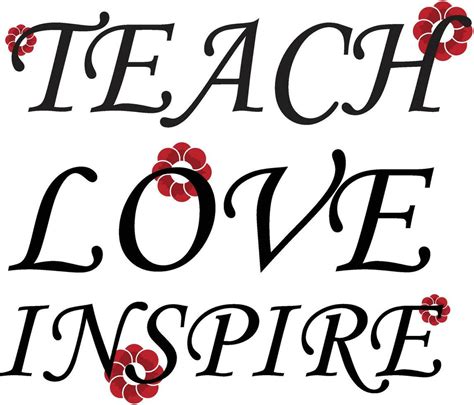 Teach Love Inspire T Shirt Design Posters Greeting Cards Textiles