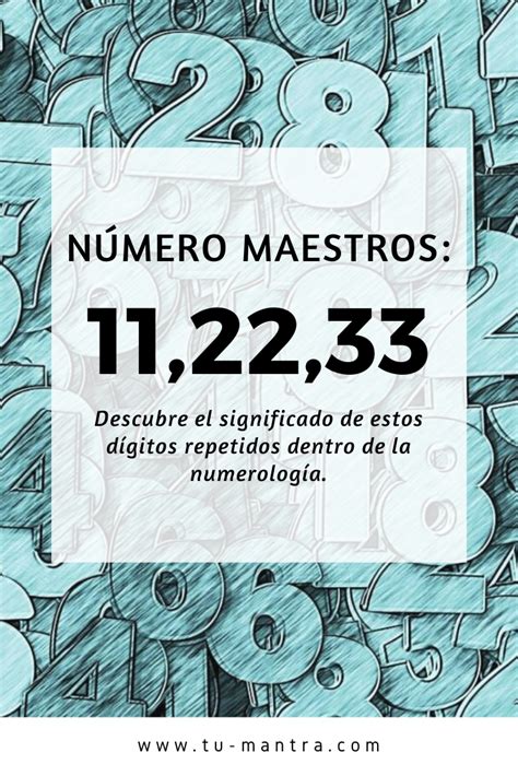 N Meros Maestros Qu Significan Y Cu Les Son En Numerolog A