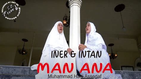 Man Ana Muhammad Hadi Assegaf Cover By Iner And Intan Youtube