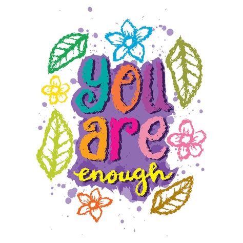 Premium Vector You Are Enough Inspirational Quote Hand Drawn Lettering