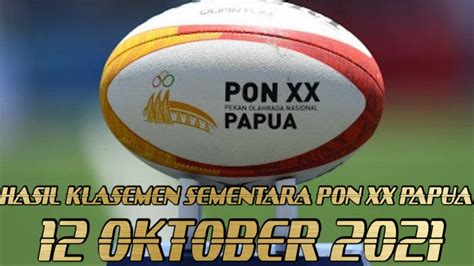 Hasil Klasemen Sementara Pon Xx Papua Oktober Youtube