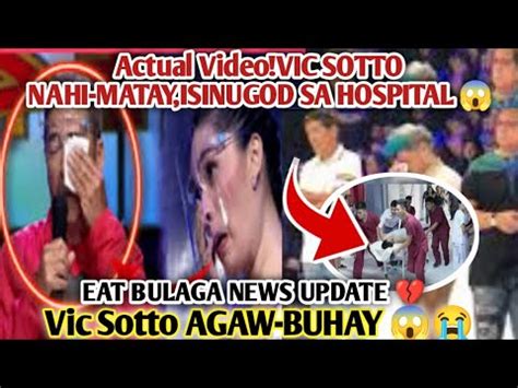 Actual Video Vic Sotto ISINUGOD SA HOSPITAL AGAW BUHAY EAT BULAGA