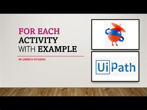 For Each Activity If Activity With Example In UiPath Studio UiPath