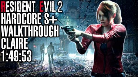 Resident Evil 2 Remake Hardcore Walkthrough Claire S Tutorial Youtube