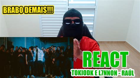 React Tokiodk E L7nnon RaÚl Som Absurdo 🔥🔥🔥 Youtube