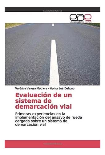 Libro Evaluaci N De Un Sistema De Demarcaci N Vial Primera Meses